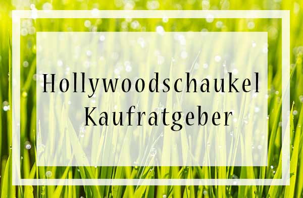 Hollywoodschaukel Kaufratgeber - beste im Vergleich